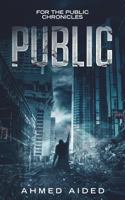 Public: For the Public Chronicles 1721830057 Book Cover