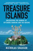 Treasure Islands: Tax Havens and the Men who Stole the World 0099541726 Book Cover