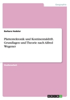 Plattentektonik und Kontinentaldrift. Grundlagen und Theorie nach Alfred Wegener 3668007780 Book Cover