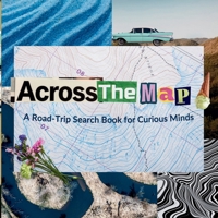 Across The Map!: A Road-Trip Search Book for Curious Minds B0GWVHTXBV Book Cover
