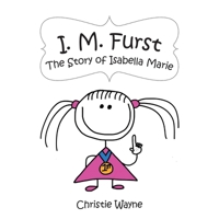 I. M. Furst: The Story of Isabella Marie 1483442020 Book Cover