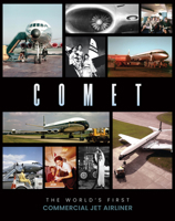 Comet: The World's First Commercial Jet Airliner 1915343569 Book Cover