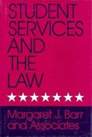 Student Services and the Law: A Handbook for Practitioners (Jossey Bass Higher and Adult Education Series) 1555420796 Book Cover