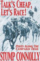 Talk's Cheap, Let's Race! 1879652455 Book Cover