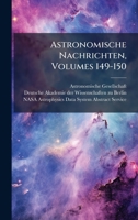 Astronomische Nachrichten, Volumes 149-150 124506598X Book Cover