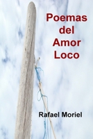 Poemas del Amor Loco 1492326739 Book Cover