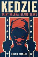 Kedzie: Saint Helena Island Slave 0578087529 Book Cover