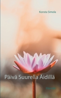 Päivä Suurella Äidillä (Finnish Edition) 9528018440 Book Cover