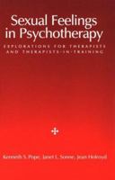 Sexual Feelings in Psychotherapy: Explorations for Therapists-In-Training 1557982015 Book Cover
