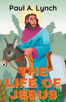 The Life Of Jesus B09RDDDHXM Book Cover