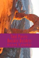 Soul Pieces: Boulder Builders 1500319511 Book Cover