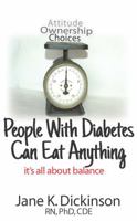 People With Diabetes Can Eat Anything: it's all about balance 0988934205 Book Cover
