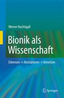 Bionik als Wissenschaft: Erkennen - Abstrahieren - Umsetzen 3642103197 Book Cover