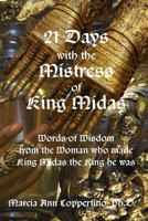 21 Days with the Mistress of King Midas 1449514251 Book Cover