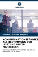 Kommunikationsfähigkeiten ALS Bestimmung Der Leistung Unter Marketern 6202768304 Book Cover