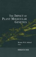 The Impact of Plant Molecular Genetics 0817638024 Book Cover