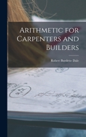 Arithmetic for Carpenters and Builders 1018545557 Book Cover