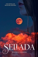 Sellada: Hilos del Destino 1 1660760305 Book Cover