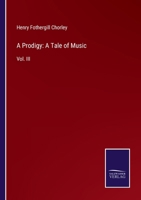A Prodigy, Vol. 3: A Tale of Music (Classic Reprint) 3337088767 Book Cover