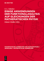 Einige Anwendungen Der Funktionalanalysis Auf Gleichungen Der Mathematischen Physik 3112783344 Book Cover