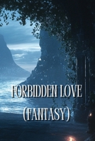 Forbidden Love (Fantasy) B0DR7LXPQQ Book Cover