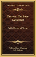 Thoreau: The Poet-naturalist. With Memorial Verses 1015480489 Book Cover
