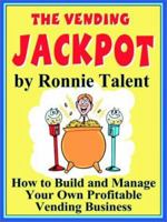 The Vending Jackpot 0971309957 Book Cover