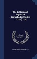 The letters and papers of Cadwallader Colden ... 1711-[1775] 1340074303 Book Cover