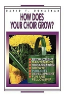 How Does Your Choir Grow? 0687010756 Book Cover