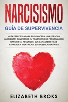 Narcisismo: ¡Guía Específica para Reconocer a una Persona Narcisista!. Comprende el Trastorno de Personalidad Narcisista, Reconoce sus Características ... Guía de Psicología Humana) 1951595912 Book Cover