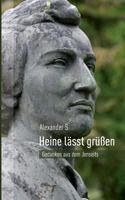 Heine lässt grüßen: Gedanken aus dem Jenseits 3735788246 Book Cover