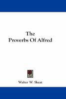 The Proverbs Of Alfred 1017422621 Book Cover
