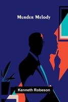 Doc Savage 15: Murder Melody B001EOKS5S Book Cover