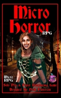 Micro Horror RPG: Solo Pen & Paper Roleplaying Game B09HPZH56Q Book Cover