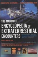 The Encylopedia of Extraterrestrial Encounters: A Definitive, Illustrated A–Z Guide to All Things Alien 0451204247 Book Cover