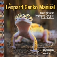 Leopard Gecko Manual, 3rd Edition: Expert Advice for Keeping and Caring for a Healthy Leopard Gecko (CompanionHouse Books) 1620084333 Book Cover