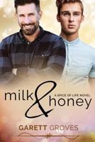 Milk & Honey: A Spice of Life Novel 1547299657 Book Cover