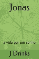 Jonas: a vida por um sonho B08QS2R57W Book Cover