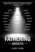 Fathering Addicts B0FGJB536V Book Cover