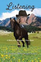 Listening: A Story of a Therapist's Zero Hour 1504380142 Book Cover