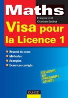 Maths - Visa pour la Licence 1: Résumé de cours, méthode, exemples, exercices corrigés (French Edition) 2100521950 Book Cover