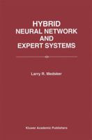 Hybrid Neural Network and Expert Systems 0792394232 Book Cover