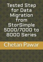 Tested Step for Data Migration from StorSimple 5000/7000 to 8000 Series 197796964X Book Cover