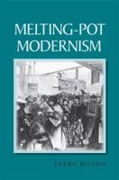 Melting-Pot Modernism 0801448166 Book Cover