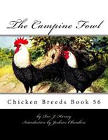 The Campine Fowl: Chicken Breeds Book 56 1542830907 Book Cover