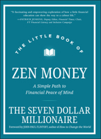 The Little Book of Zen Money: A Simple Path to Financial Peace of Mind 1119859670 Book Cover