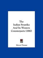 The Indian Swastika And Its Western Counterparts 1022332678 Book Cover