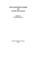 The Shorter Poems of Gavin Douglas 1897976194 Book Cover