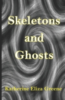 Skeletons and Ghosts 163984077X Book Cover