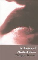 In Praise of Masturbation 071453109X Book Cover